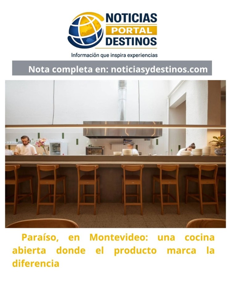 Para&iacute;so, en Montevideo: una cocina abierta donde el producto marca la diferencia